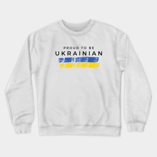 Proud to be Ukrainian Crewneck Sweatshirt